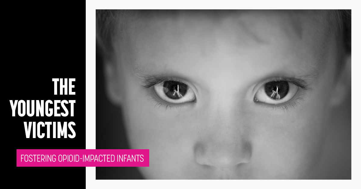 Fostering Opioid Impacted Infants