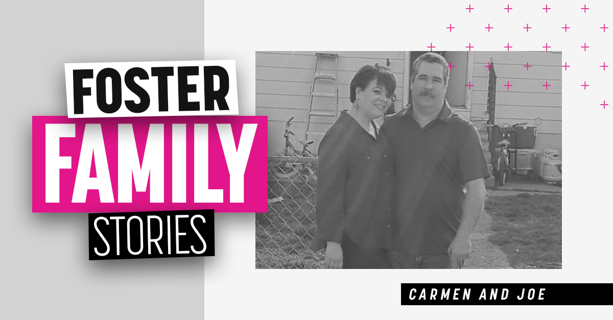 Foster Family Stories | Carmen and Joe