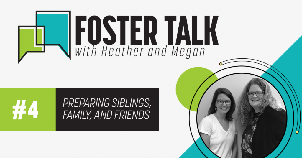 Preparing Siblings and family that you are going to be foster parents