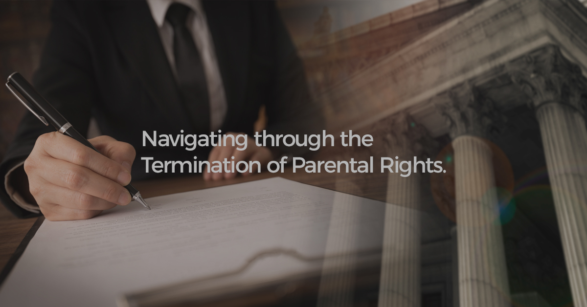 Navigating Through The Termination Of Parental Rights