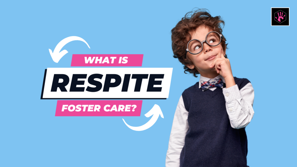 Respite Foster Care