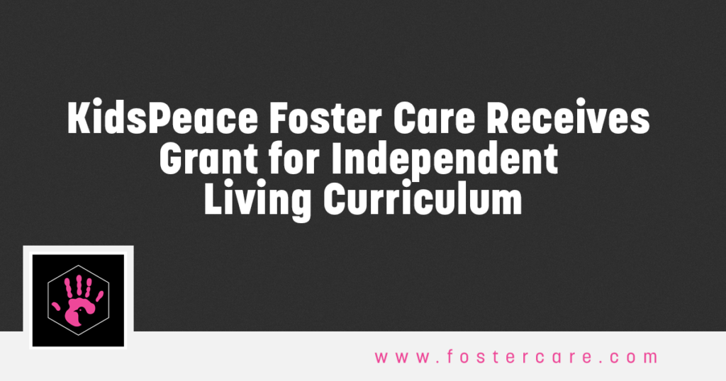 KidsPeace Foster Care Receives Grant for Independent Living Curriculum